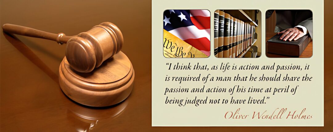 Gavel with the Oliver Wendell Holmes quote: I think that, as life is action and passion, it is required of a man that he should share the passion and action of his time at peril of being judged not to have lived.